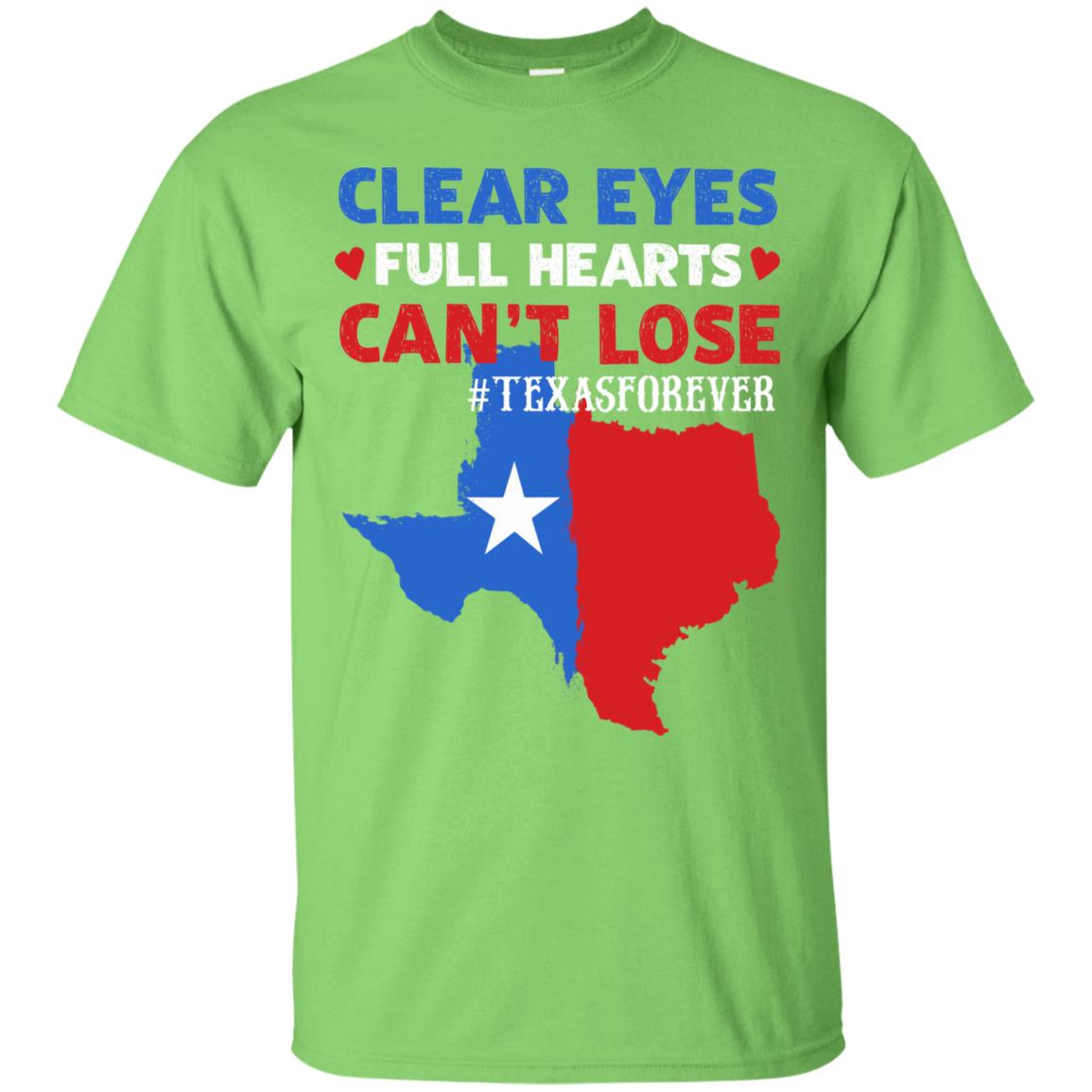 Texas Forever Shirt, Clear Eyes, Full Hearts, Can't Lose Shirt CubeBik
