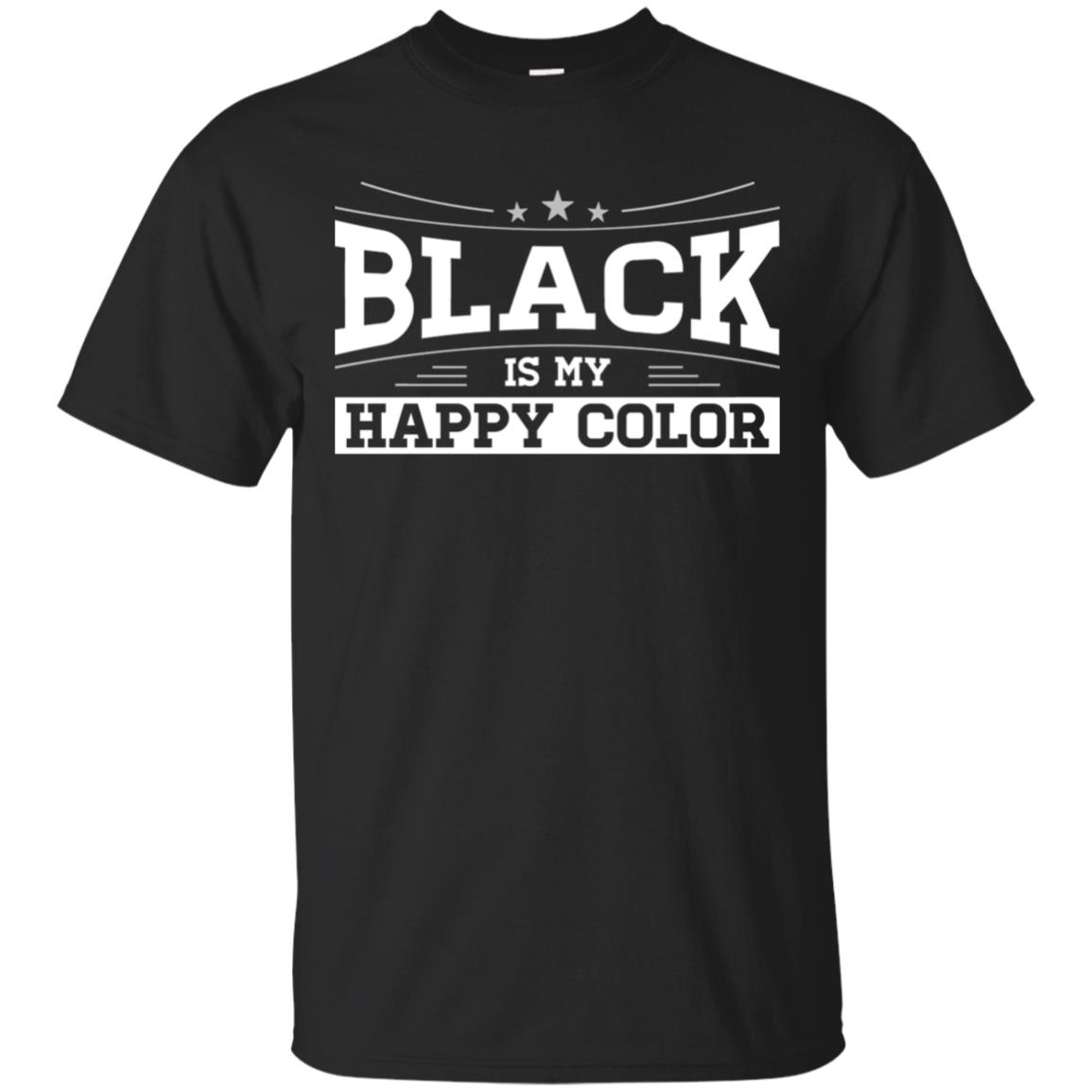 Black Is My Happy Colour TShirt My Favorite Color is Black Shirt