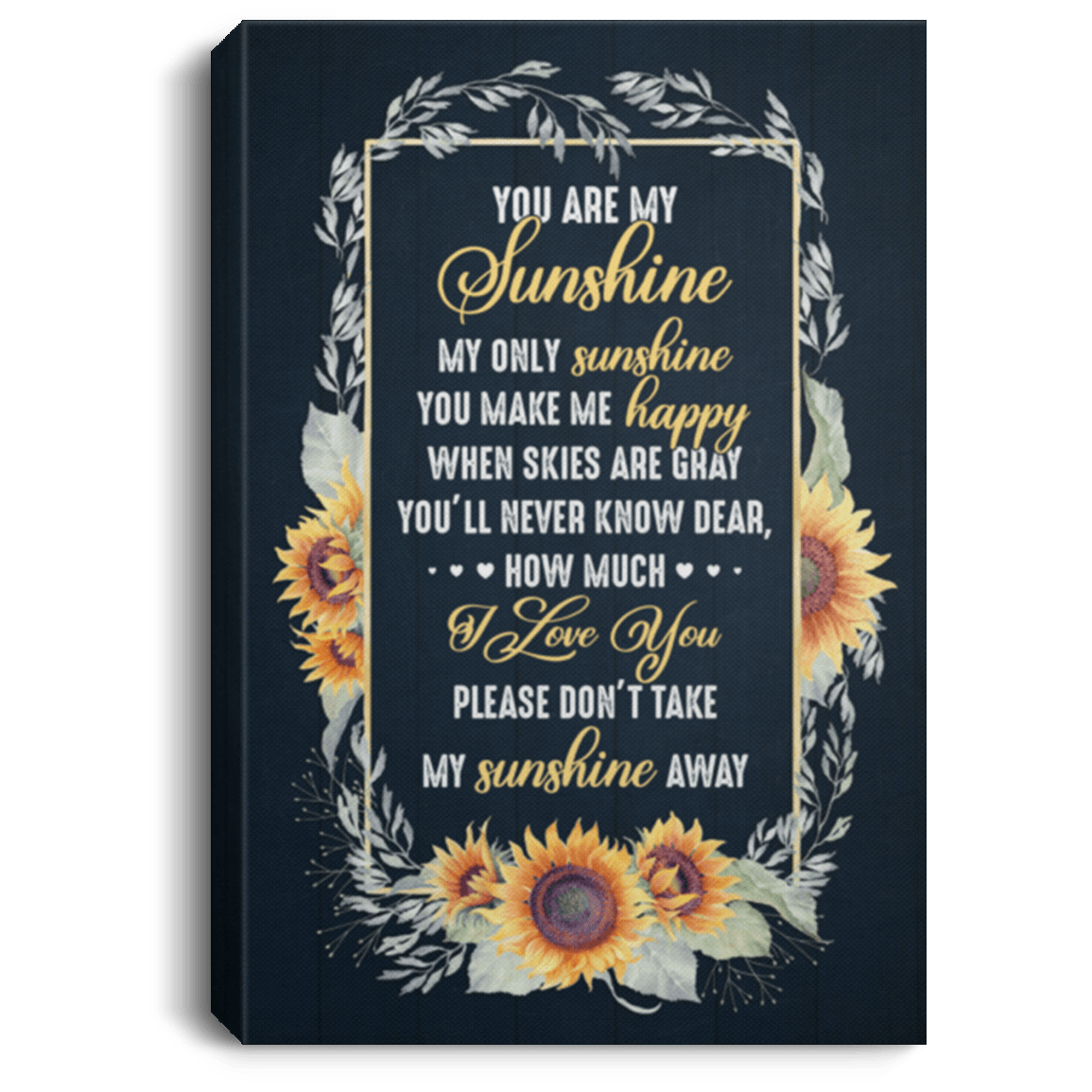 Sunflower Canvas Poster You Are My Sunshine My Only Sunshine Portrait