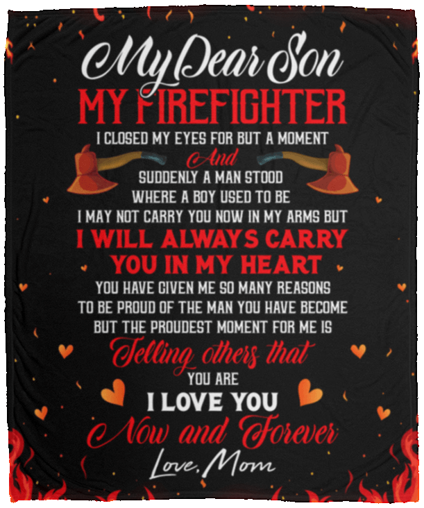Firefighter Blanket | My Dear Son My Firefighter I Closed My Eyes for ...