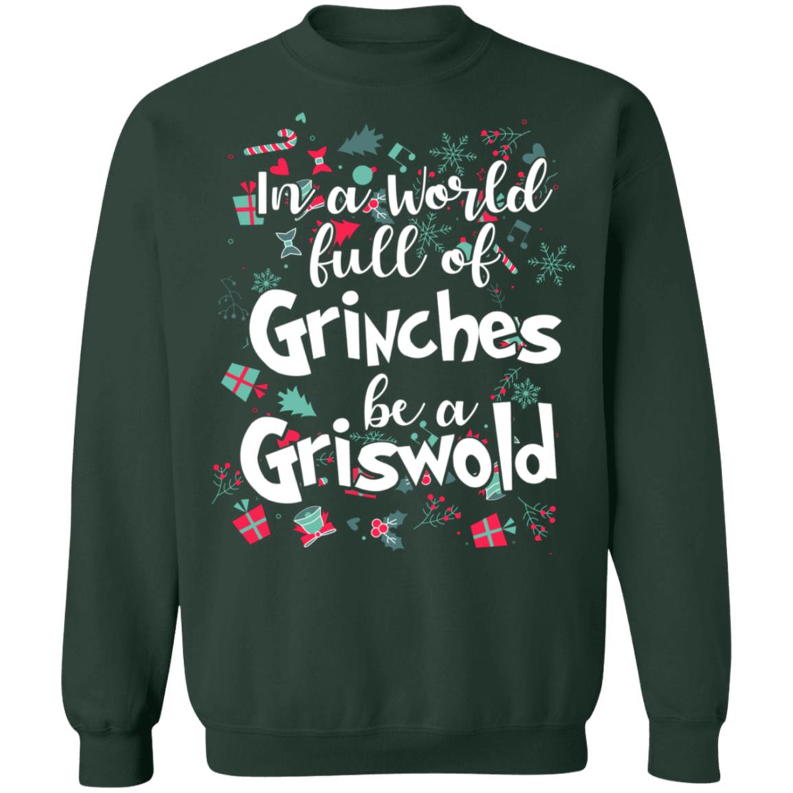 In The World Full Of Grinch In The World Full of Grinches Be A Griswold