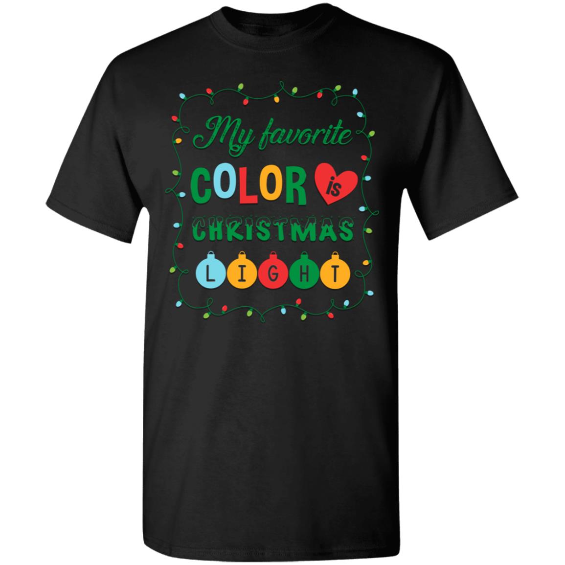 Christmas Shirt | My Favorite Color Is Christmas Lights Xmas T-Shirt ...
