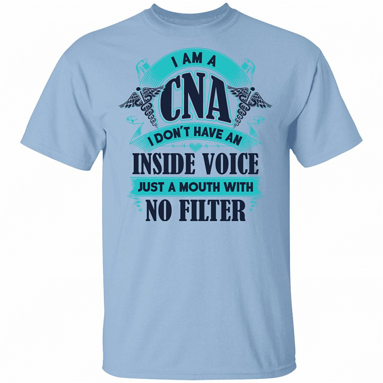 Cna Shirt | I Am A CNA I Don't Have An 