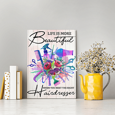 Alternative view of Life Is More Beautiful When You Meet The Right Hairdresser Framed Canvas Prints - Unframed Poster