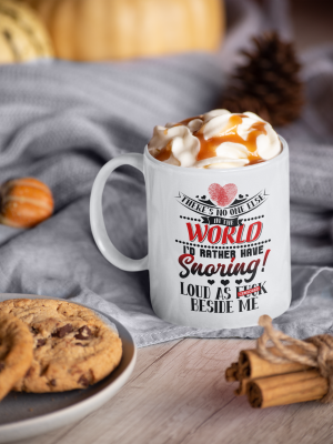Alternative view of There's No One Else In The World I'd Rather Have Snoring Loud As Fu-ck Beside Me Coffee Mug - Beer Stein