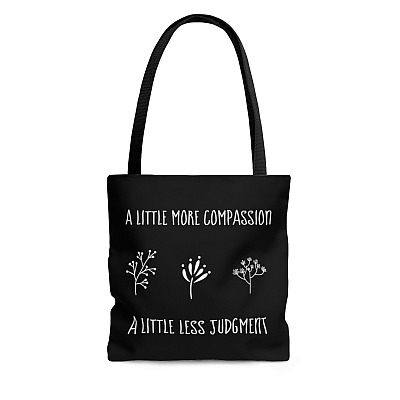 A Little More Compassion a Little Less Judgment All Over Print Tote Bag-Shoulder Bag