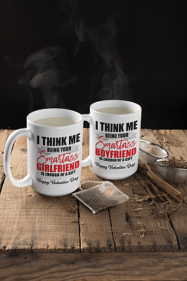 Alternative view of I Think Me Being Your Smartass Girlfriend Is Enough Of A Gift Coffee Mug - Beer Stein - Valentine Gift For Him