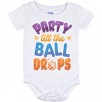 Party Till The Ball Drops Baby Onesie - Baby Infant Bodysuit