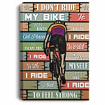 I Don't My Bike To Win Races Framed Canvas Prints Unframed Poster - I Ride My Bike To Feel Strong Wall Art