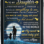 To My Daughter I May Not Say It Enough Fleece Blanket - Premium Sherpa Blanket - Woven Blanket - To My Daughter Blanket
