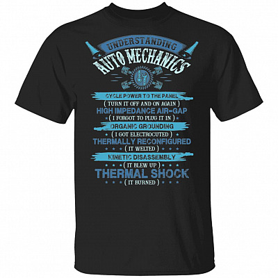 Understanding Auto Mechanics Cycle Power To The Panel Funny Mechanic T-Shirt - Mechanic Gifts