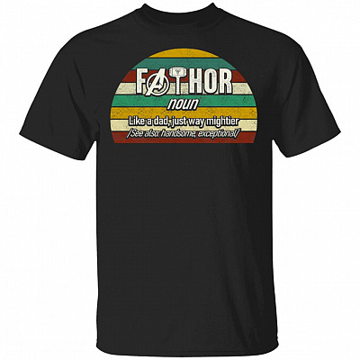 Cool Dad Shirt - FaThor Definition Like A Dad Just Way Mightier Vintage T-Shirt - Father's Day Gift