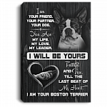 Boston Terrier I Am Your Friend Your Partner Your Dog Gallery Wrapped Framed Canvas Prints - Unframed Poster