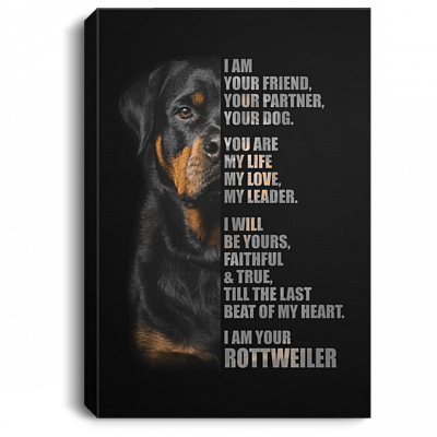 I Am Your Friend Your Partner Your Dog I Am Your Rottweiler Wrapped Framed Canvas Prints - Unframed Poster