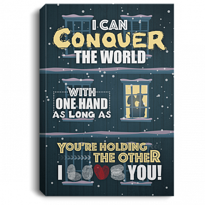 I Can Conquer The World With One Hand I Love You Framed Canvas Prints - Unframed Poster - Home Decor Wall Art