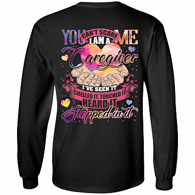 You Can't Scare Me I Am a Care Giver I Smelled Print On Back Only - Plain Front Hoodie - Sweatshirt - Long Sleeve