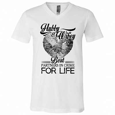 Hubby And Wifey Best Partners In Crime For Life T-Shirt - V-Neck Tee