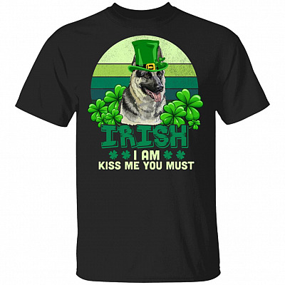 Irish I Am Kiss Me You Must Funny German Shepherd Dog T-Shirt