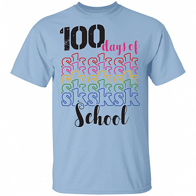 100 Days Sksksk T-Shirt - Funny Teacher Shirt