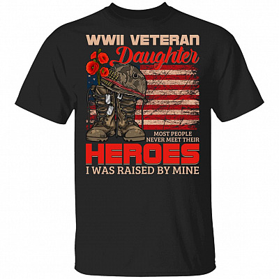 WWII Veteran Daughter T-Shirt - Proud Veteran Daughter Shirt