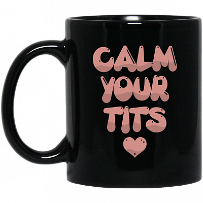 Calm Your Tits Funny Coffee Mug - Beer Stein - Water Bottle - Color Changing Mug