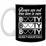 Roses Are Red True Love Is Rare Booty Rockin' Everywhere Coffee Mug - Beer Stein - Water Bottle
