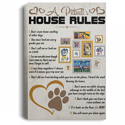 A Pitbull's House Rules Funny Framed Canvas - Unframed Poster