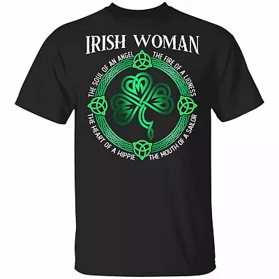 Irish Woman The Soul Of An Angel The Fire Of A Lioness The Heart Of A Hippie The Mouth Of A Sailor T-Shirt