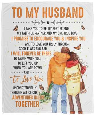 To My Husband I Take You to Be My Best Friend My Faithful Partner Fleece Blanket - Premium Sherpa Blanket