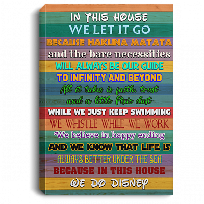 In This House We Let Go Because Hakuna Framed Canvas - Unframed Poster