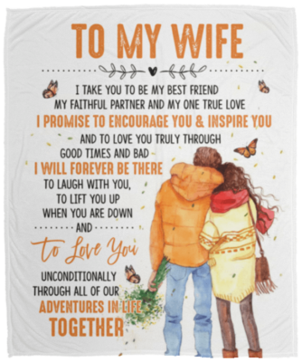 To My Wife I Take You to Be My Best Friend My Faithful Partner Fleece Blanket - Premium Sherpa Blanket