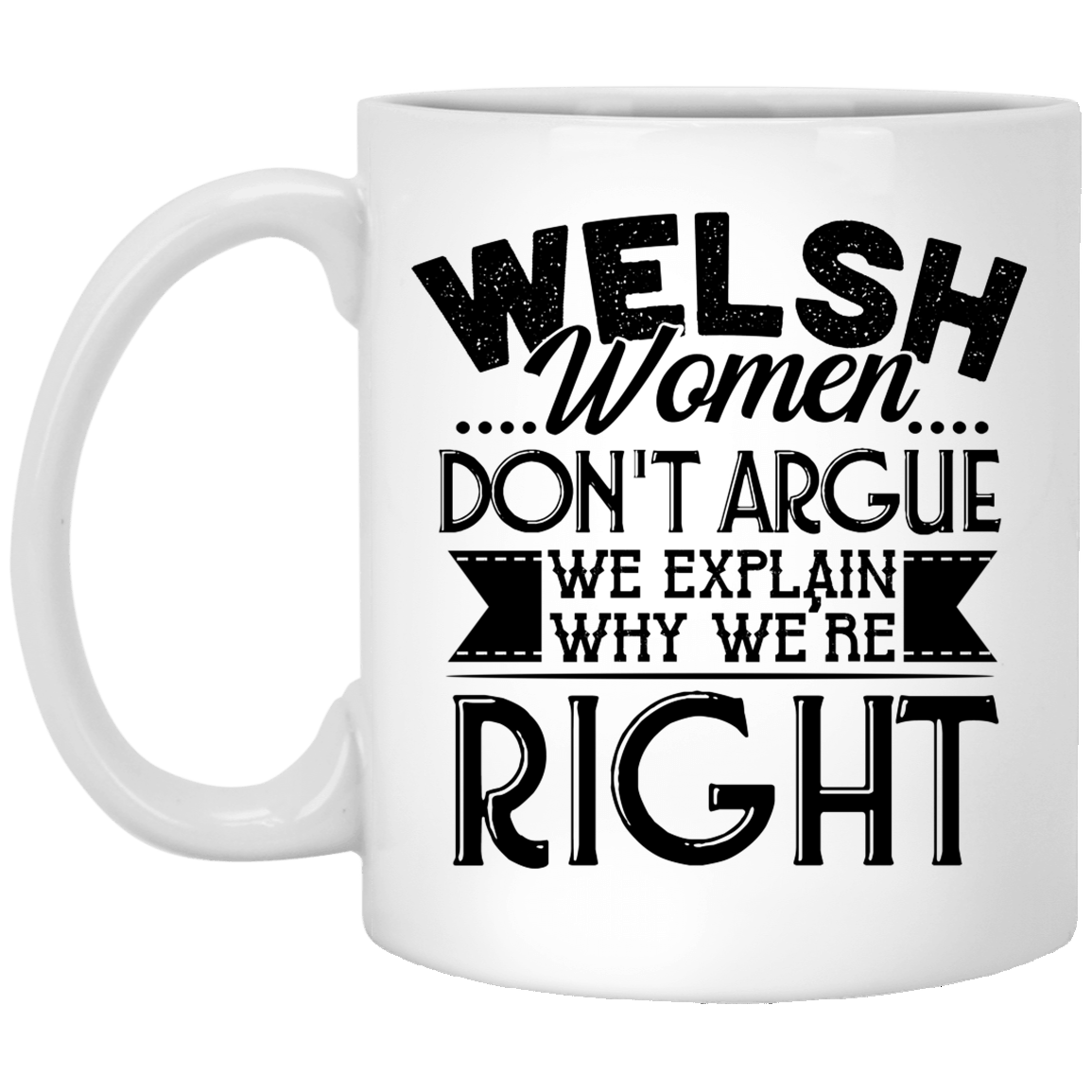 Dutch women Dont argue We explain Why were right Mug Dutch women Dont argue We explain Why were right Mug