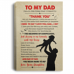 To My Dad For All The Times That I Forgot To Thank You Gallery Wrapped Framed Canvas Prints - Unframed Poster