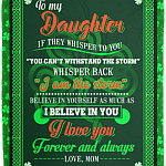 To My Daughter If They Whisper to You Irish Fleece Blanket - Premium Sherpa Blanket - Woven Blanket