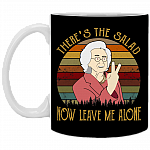 There's The Salad Now Leave Me Alone Ceramic Mug - Funny Movie Mug