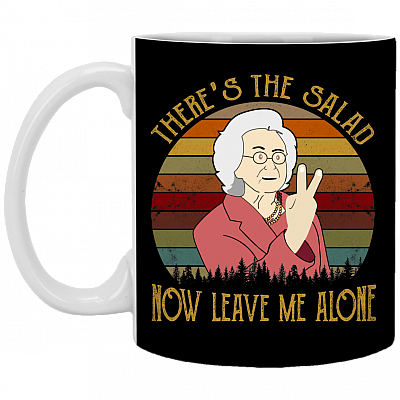 There's The Salad Now Leave Me Alone Ceramic Mug - Funny Movie Mug
