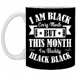 I Am Black Every Month But This Month I'm Blackity Black Black Funny Coffee Mug - Beer Stein - Water Bottle