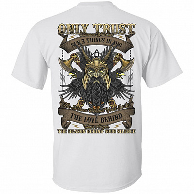 Only Trust Someone Who Can See Things in You the Sorrow Viking Plain Front - Print on Back T-Shirt