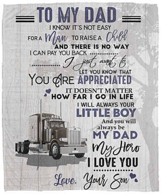 Trucker To My Dad I Know It's Not Easy For A Woman To Raise A Child Fleece Blanket - Sherpa Blanket