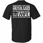 Behind Every Husband Who Thinks He Wears The Pants Valentine Print On Back Only - Plain Front T-Shirt