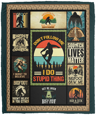 Bigfoot and Sasquatch Hunter Believers Blanket - Sasquatch Bigfoot Do Thing Hide And Seek Hunter Blanket