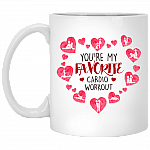You're My Favorite Cardio Workout Valentine Funny Coffee Mug - Travel Mug - Water Bottle