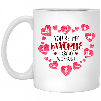 You're My Favorite Cardio Workout Valentine Funny Coffee Mug - Travel Mug - Water Bottle