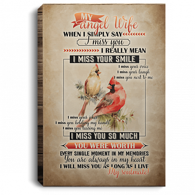 My Angel Wife When I Simply Say I Miss You I Really Mean Framed Canvas Prints - Unframed Poster