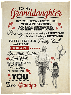 To My Granddaughter I Will Always Be There For You Love Grandpa Fleece Blanket - Sherpa Blanket
