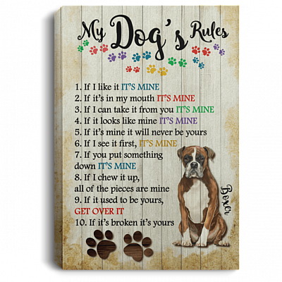 My Boxer Dog's Rules Funny Saying It's Mine Boxer Dog Breed Framed Canvas Prints – Unframed Poster Wall Art