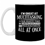 I'm Great at Multitasking I Can Waste Time Ceramic Coffee Mug - Beer Stein - Water Bottle - Color Changing Mug