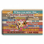 When You Enter This Guitar Classroom You Are Musicians You Are Singers Framed Canvas Prints - Unframed Poster