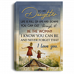 To My Daughter Life Is Full of Ups and Downs Be A Woman Love You From Mom Framed Canvas - Unframed Poster