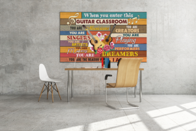 Alternative view of When You Enter This Guitar Classroom You Are Musicians You Are Singers Framed Canvas Prints - Unframed Poster